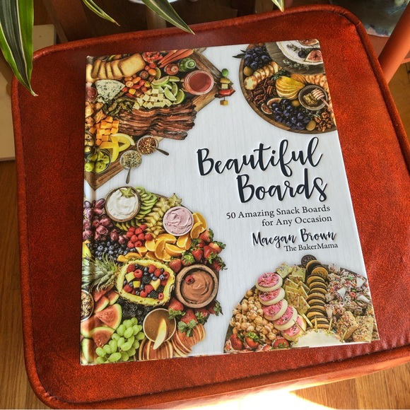 Other - Beautiful Boards 50 Amazing Snack Boards for Any Occasion - by Maegan Brown